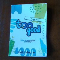 TOO GOOD TO BE TRUE