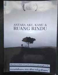 ANTARA AKU, KAMU & RUANG RINDU