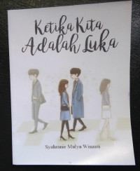 KETIKA KITA ADALAH LUKA
