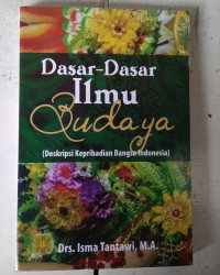 DASAR-DASAR ILMU BUDAYA (DESKRIPSI KEPRIBADIAN BANGSA INDONESIA)