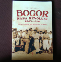 BOGOR MASA REVOLUSI 1945-1950