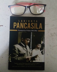 LAHIRNYA PANCASILA KUMPULAN PIDATO BPUPKI