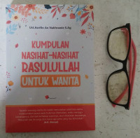 KUMPULAN NASIHAT-NASIHAT RASULULLAH UNTUK WANITA