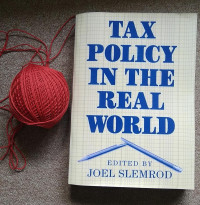 TAX POLICY IN THE REAL WORLD