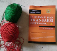 KUMPULAN UNDANG-UNDANG INFORMASI DAN TRANSAKSI ELEKTRONIK (ITE)