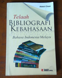 TELAAH BIBLIOGRAFI KEBAHASAAN BAHASA INDONESIA/MELAYU
