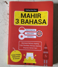 MAHIR 3 BAHASA = INDONESIA INGGRIS JEPANG
