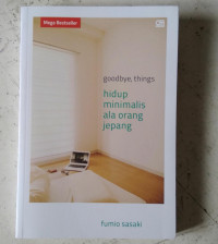 GOODBYE, THINGS = HIDUP MINIMALIS ALA ORANG JEPANG