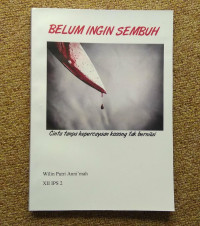 BELUM INGIN SEMBUH