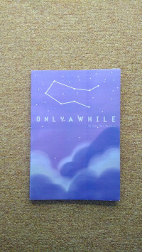 ONLY A WHILE