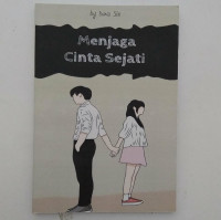 MENJAGA CINTA SEJATI