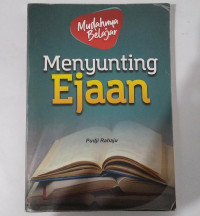 MUDAHNYA BELAJAR MENYUNTING EJAAN