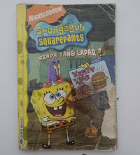 SPONGEBOB SQUAREPANTS = SIAPA YANG LAPAR