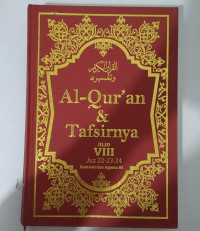 AL-QUR'AN & TAFSIRNYA JILID VIII JUZ 22-23-24