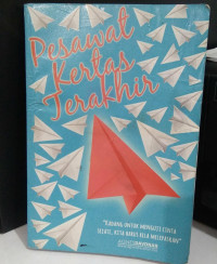 PESAWAT KERTAS TERAKHIR