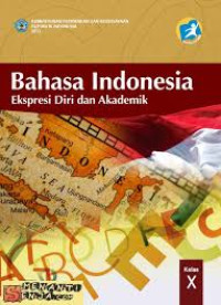 BAHASA INDONESIA EKSPRESI DIRI DAN AKADEMIK X KURTILAS