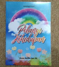 ANTOLOGI PUISI PELANGI KEHIDUPAN