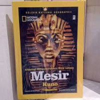 ARKEOLOGI MENGUAK RAHASIA MASA LAMPAU MESIR KUNO