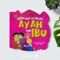 ASSALAMU'ALAIKUM AYAH DAN IBU