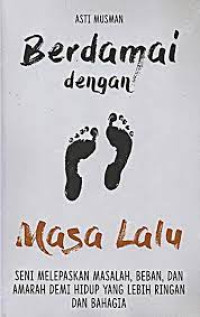 BERDAMAI DENGAN MASA LALU