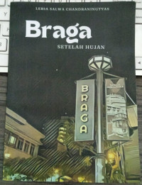 BRAGA SETELAH HUJAN