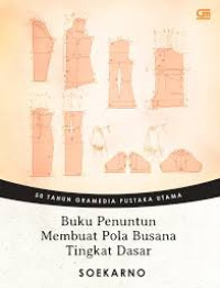 BUKU PENUNTUN MEMBUAT POLA BUSANA TINGKAT DASAR