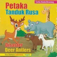 CERITA DUNIA BINATANG = PETAKA TANDUK RUSA