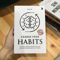 CHANGE YOUR HABITS