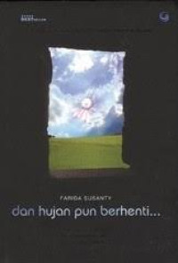DAN HUJAN PUN BERHENTI...