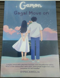 GAMON GAGAL MOVE ON