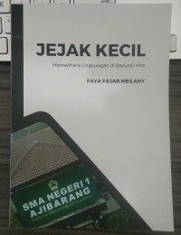 JEJAK KECIL MEMELIHARA LINGKUNGAN DI SEPUTAR KITA