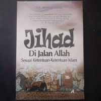 JIHAD DI JALAN ALLAH SESUAI KETENTUAN-KETENTUAN ISLAM