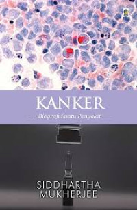 KANKER BIOGRAFI SUATU PENYAKIT