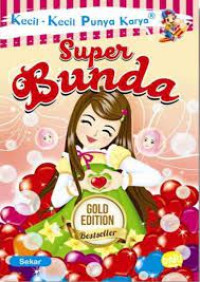 KECIL-KECIL PUNYA KARYA = SUPER BUNDA
