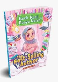 KECIL-KECIL PUNYA KARYA = THE BEST SELLING AUTHOR