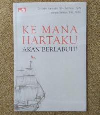 KEMANA HARTAKU AKAN BERLABUH