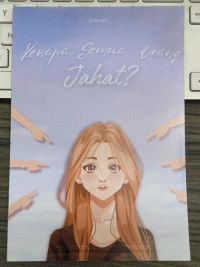 KENAPA SEMUA ORANG JAHAT?