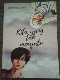 KITA YANG TAK MENYATU
