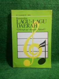 KUMPULAN LAGU-LAGU DAERAH DILENGKAPI DENGAN AKORD