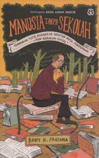 MANUSIA TANPA SEKOLAH