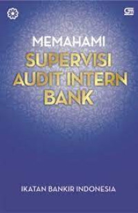 MEMAHAMI SUPERVISI AUDIT INTERN BANK