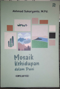 MOSAIK KEHIDUPAN DALAM PUISI