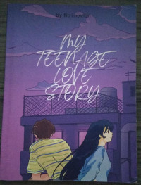 MY TEENAGE LOVE STORY