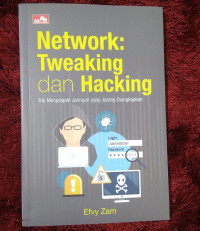 NETWORK : TWEAKING DAN HACKING