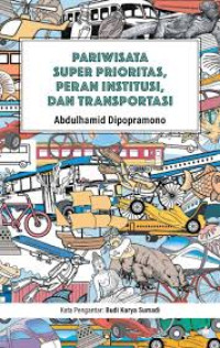 PARIWISATA SUPER PRIORITAS, PERAN INSTITUSI, DAN TRANSPORTASI