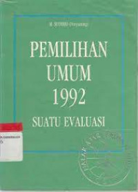 PEMILIHAN UMUM 1992 SUATU EVALUASI