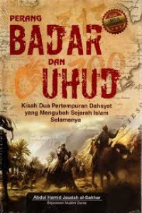 PERANG BADAR DAN UHUD