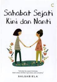 SAHABAT SEJATI KINI DAN NANTI