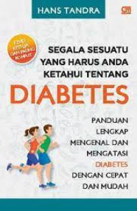 SEGALA SESUATU YANG HARUS ANDA KETAHUI TENTANG DIABETES