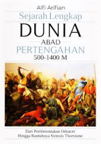 SEJARAH LENGKAP DUNIA ABAD PERTENGAHAN 500 - 1400 M